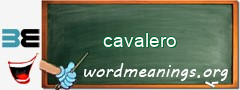 WordMeaning blackboard for cavalero